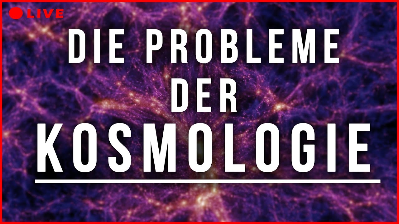 Die Probleme der Kosmologie | #SternwarteLive