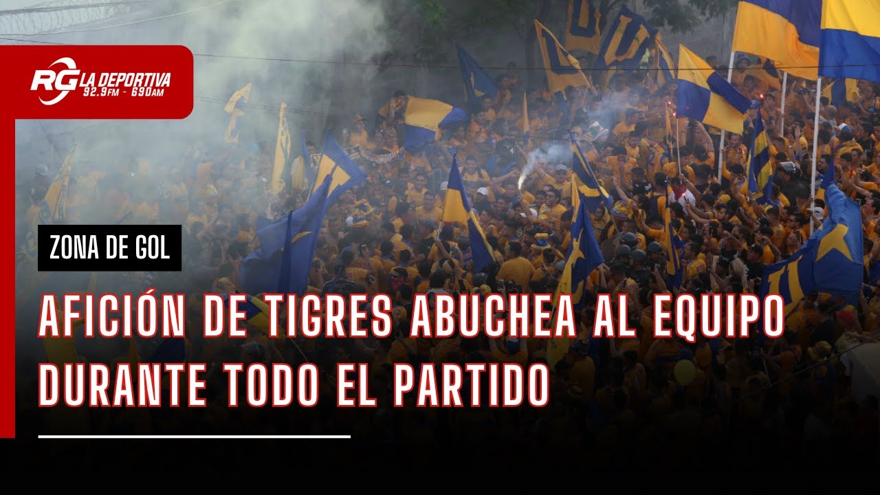 AFICIÓN DE TIGRES ABUCHEA TODO EL JUEGO | ZONA DE GOL