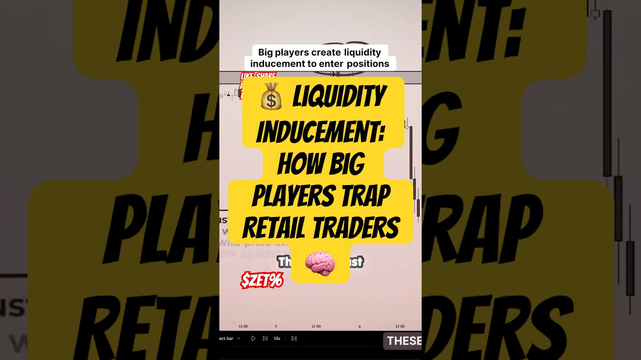 💰 Liquidity Inducement: How Big Players Trap Retail Traders 🧠 