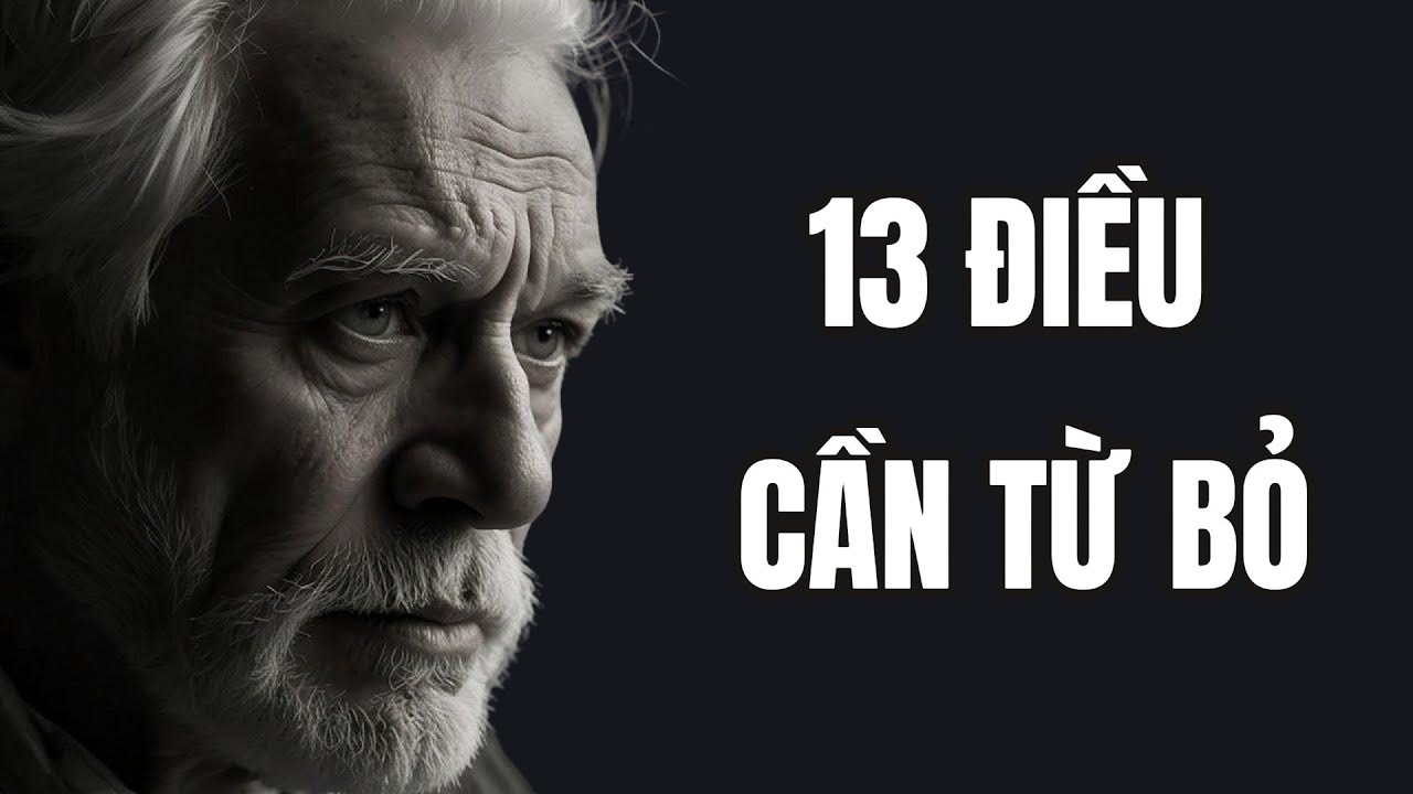 13 Điều cần từ bỏ để thành công viên mãn trong cuộc sống