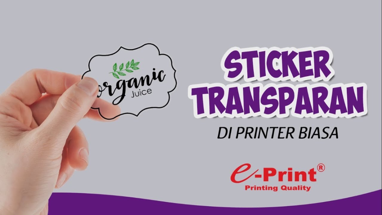 Tutorial Cara Menggunakan Sticker Transparan Pada Printer Biasa