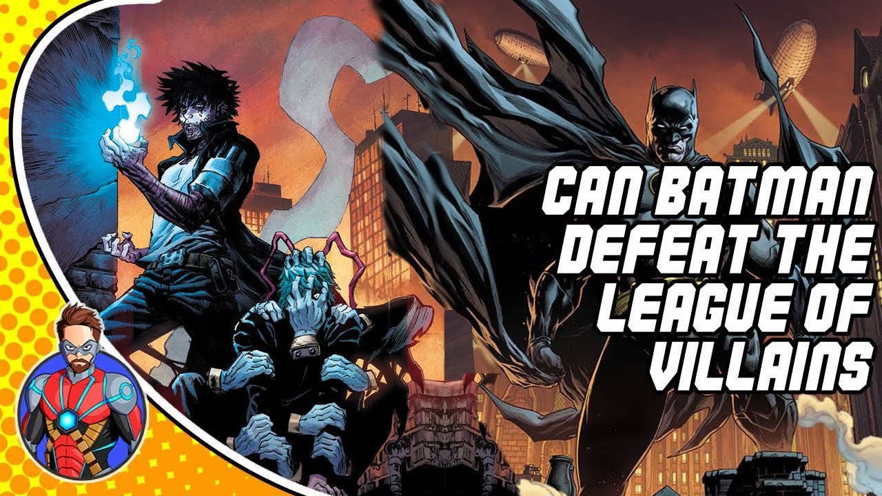 Can Batman Defeat The League Of  Villains?