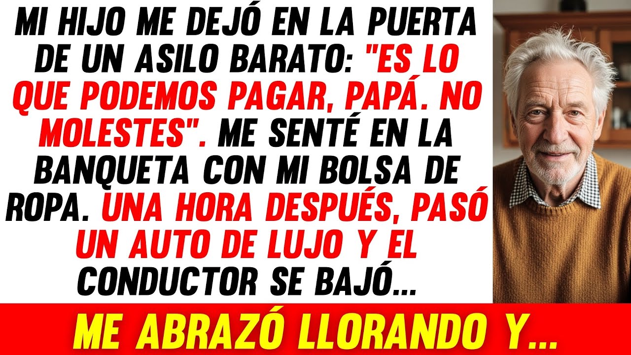 Mi Hijo Me Dejó En Un Asilo Barato: 