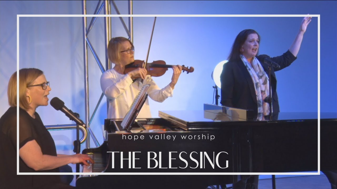 The Blessing // Hope Valley Worship