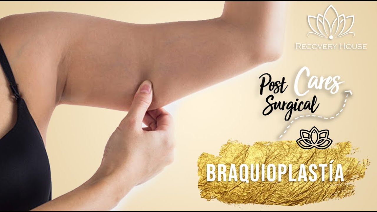 Cuidados Post Quirúrgicos: Braquioplastía