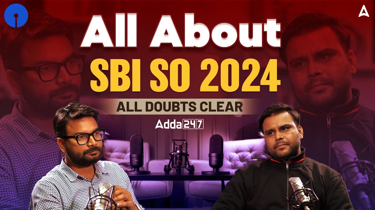 SBI SO Notification 2024 | All about SBI Specialist Officer 2024 | SBI SO Podcast