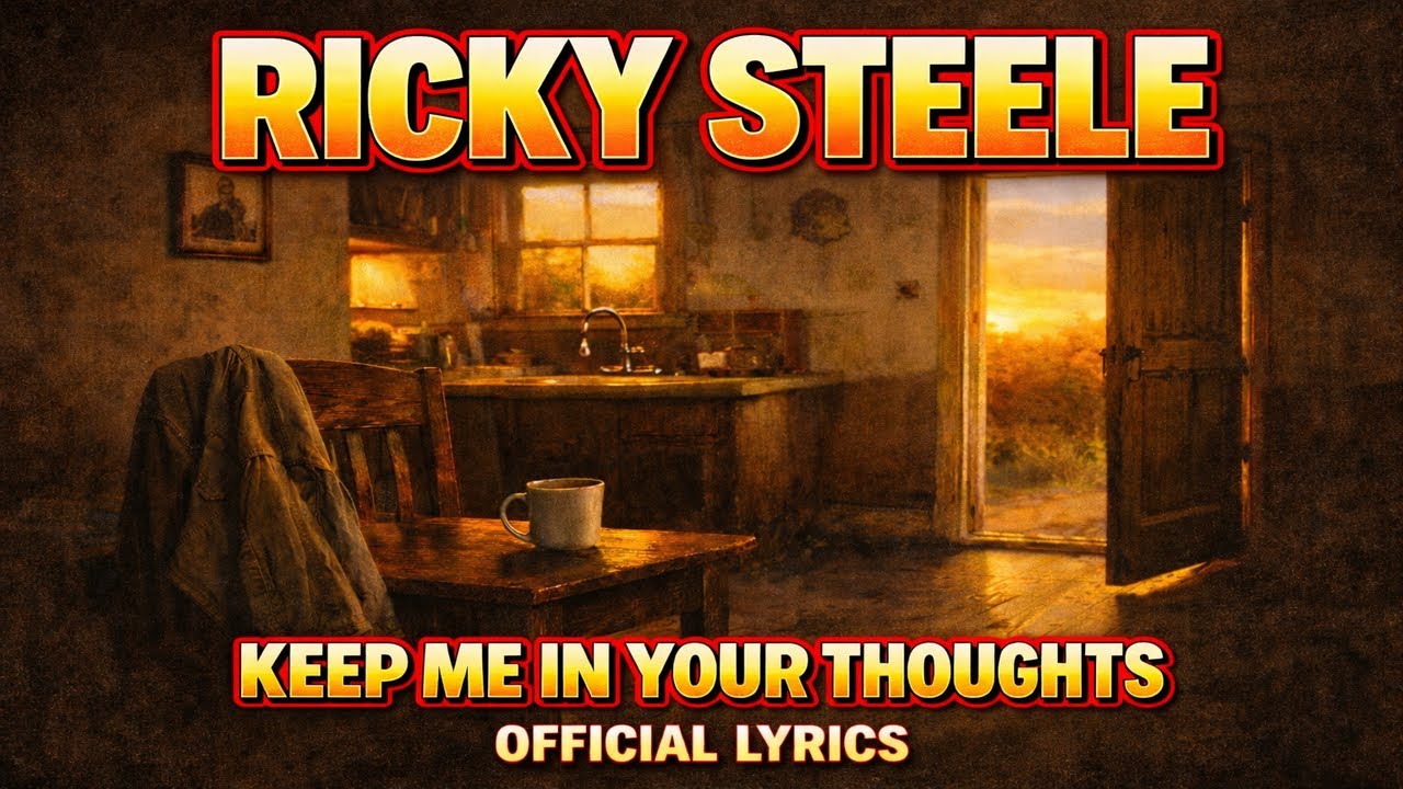 Keep Me In Your Thoughts by Ricky Steele : Official Lyrics Video