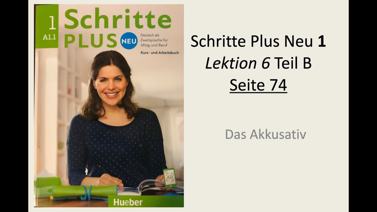 A1.1 - AKKUSATIV: Ich sehe einEN Hund usw. Schritte Plus Neu 1, Lektion 6, Teil B