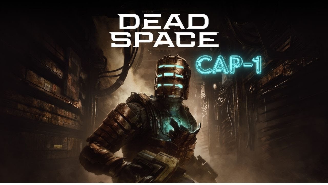 Dead Space Remake ( PC ) Comienza Otra Historia De Terror, La Oscuridad Del Espacio.
