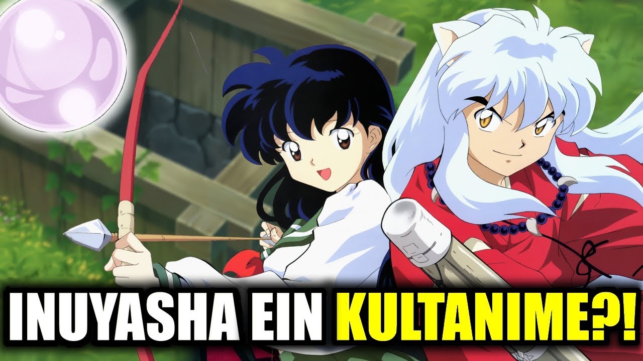 Wie InuYasha trotz Hürden die Herzen eroberte!