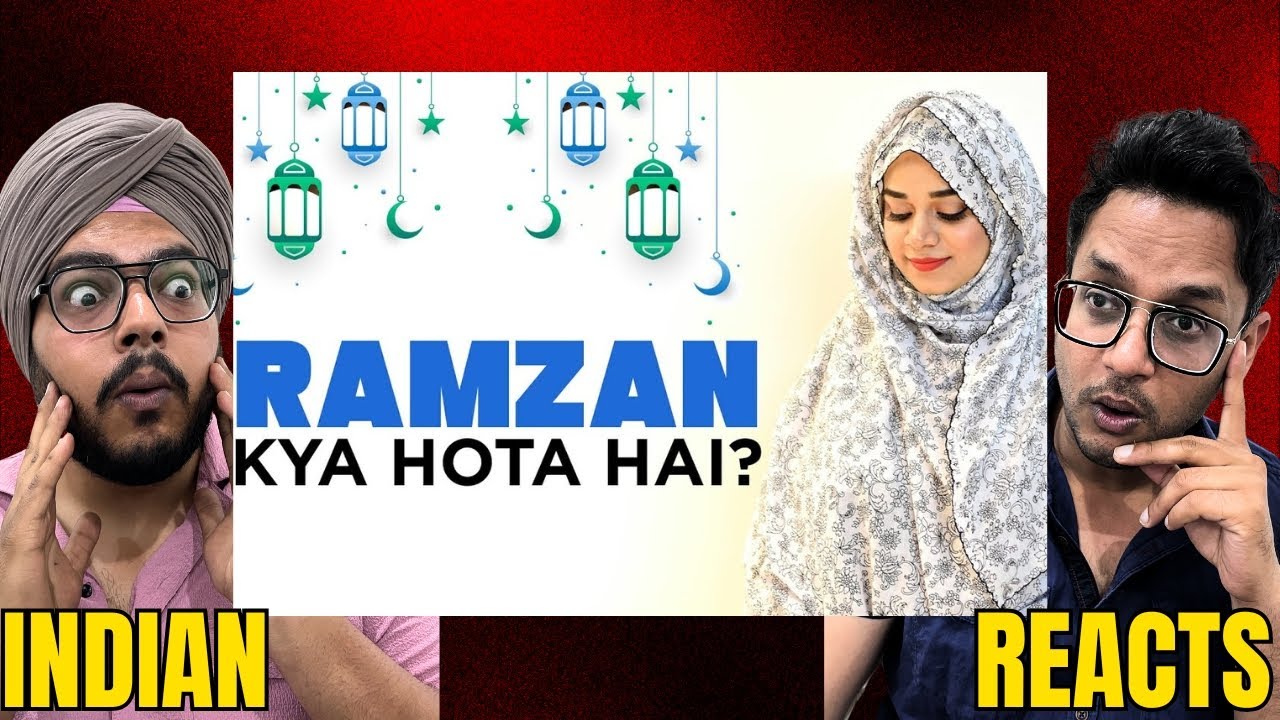 Indian Reacts to “Ramzan Kya Hota Hai?” | Basic Guide for Non-Muslims | RAMZAN SERIES