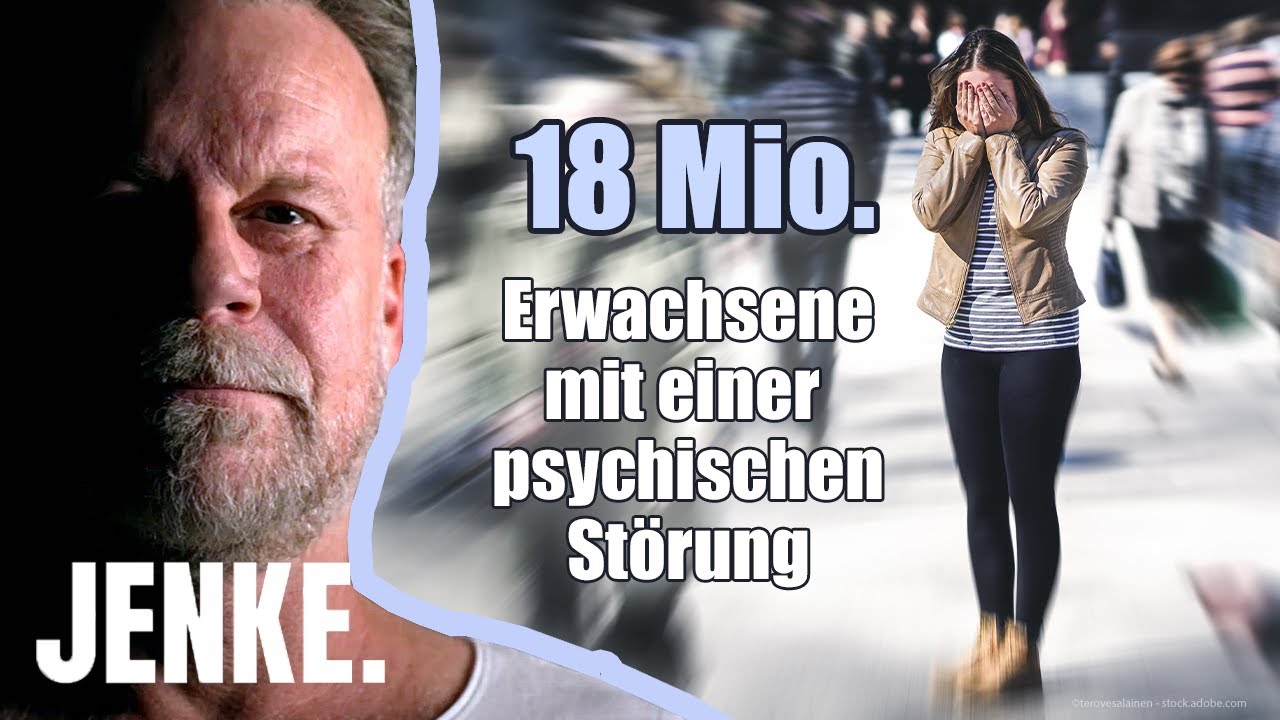 Schreckliche Fakten: 18 Mio. Erwachsene haben eine psychische St&ouml;rung! | JENKE. EXPERIMENT PSYCHE
