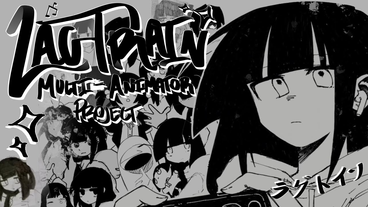 Lagtrain Reanimated / ラグトレイン アニメ合作