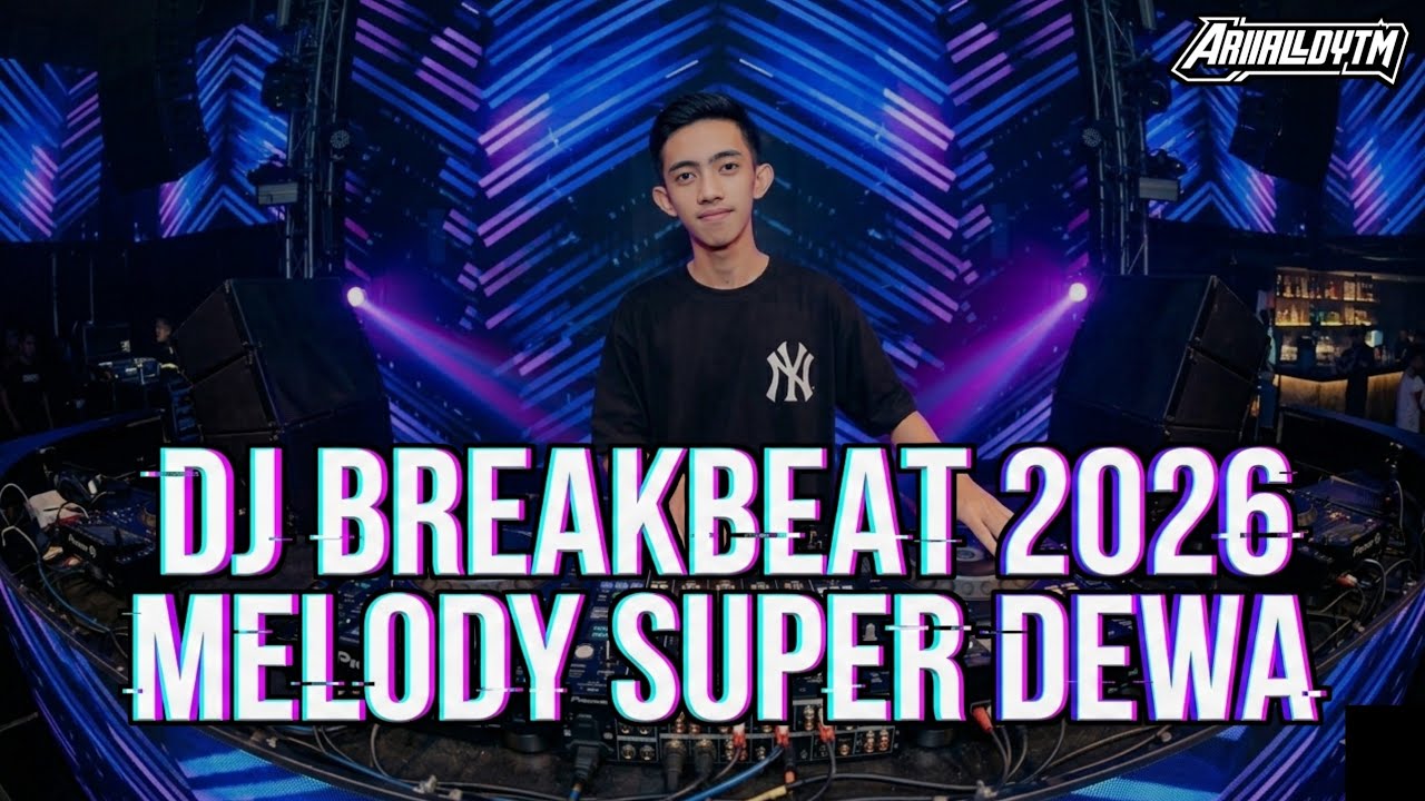 DJ BREAKBEAT TERBARU MELODY SUPER DEWA 2026 - [ Mixed By ARII ALLDY ]