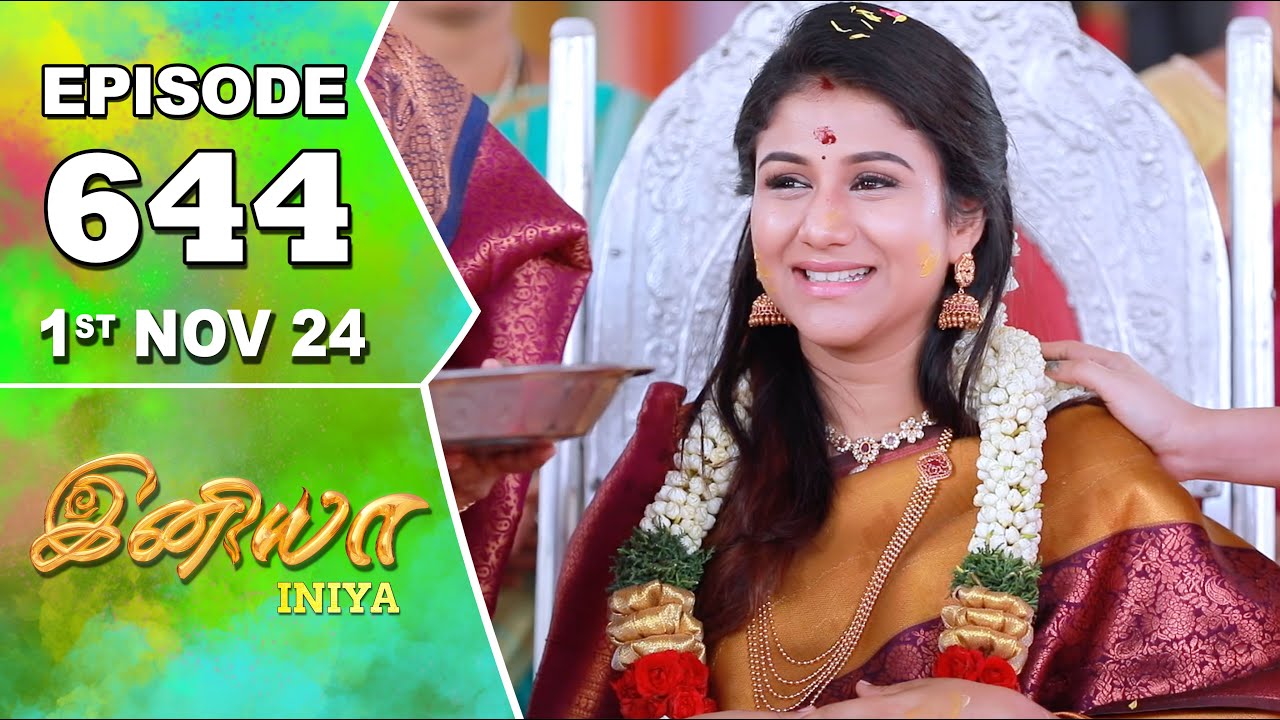 Iniya Serial | Episode 644 | 1st Nov 2024 | Alya Manasa | Rishi | Saregama TV Shows Tamil