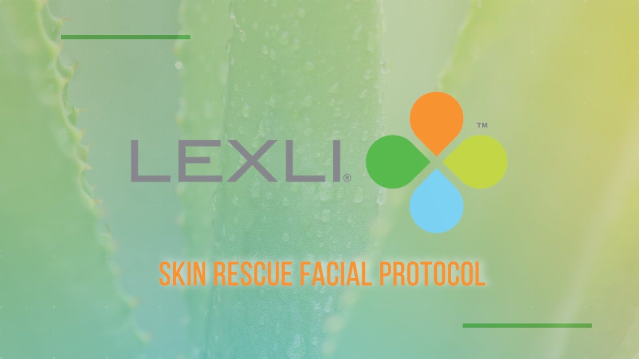 Skin Rescue Facial Protocol | Lexli