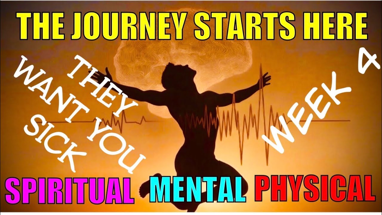 THEY WANT YOU SICK!!!  The Journey ... Week 4