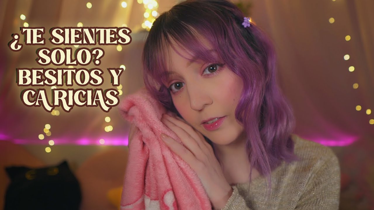 ⭐ASMR Besitos y Caricias cuando te sientes Solo/a💜 Te acompaño esta noche