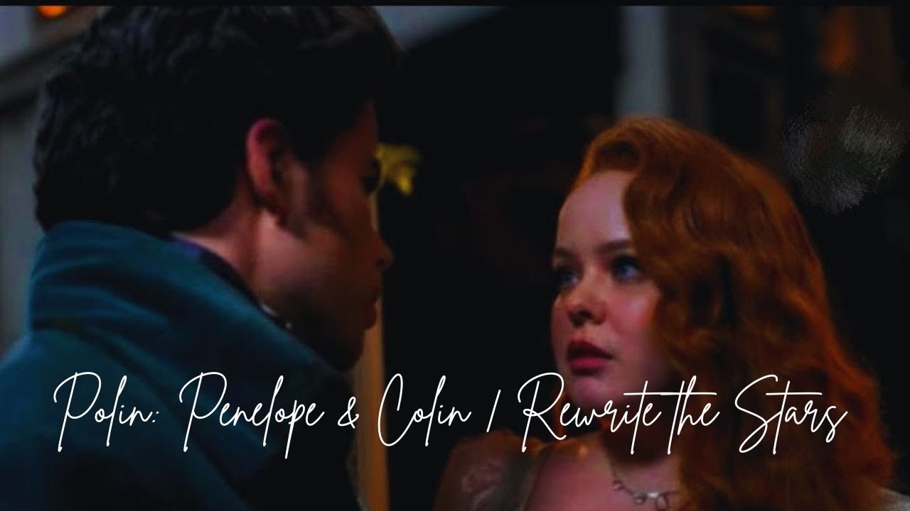 Polin: Penelope & Colin | Rewrite the Stars