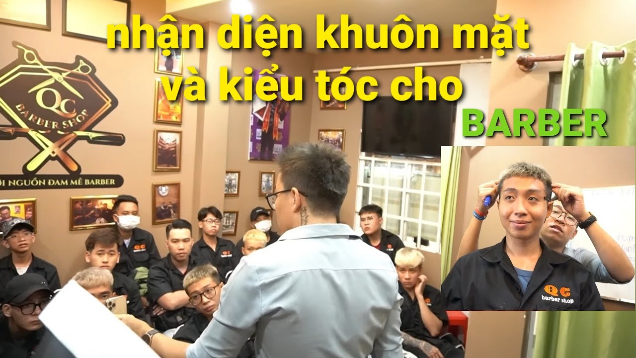 Phân biệt các kiểu tóc và nhận diện khuôn mặt đúng cách | Đào tạo barber | QC BARBER SHOP
