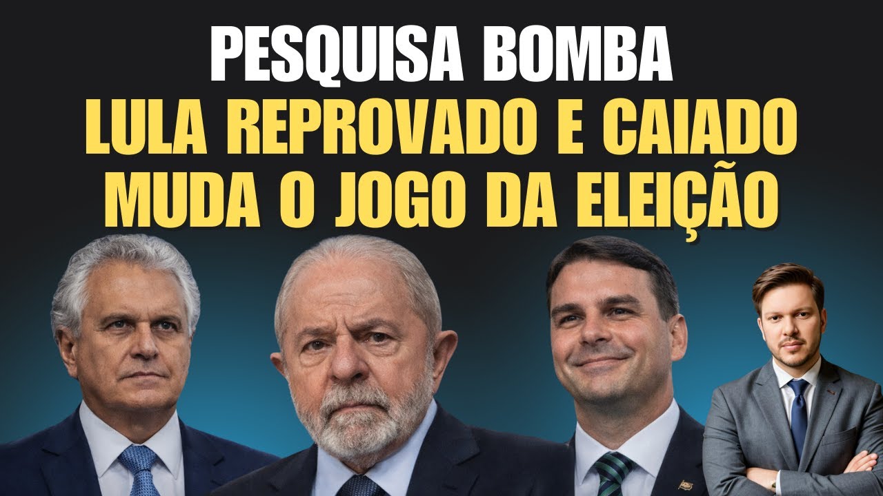 PESQUISA BOMBA: LULA REPROVADO E CAIADO MUDA O JOGO DA ELEIÇÃO.