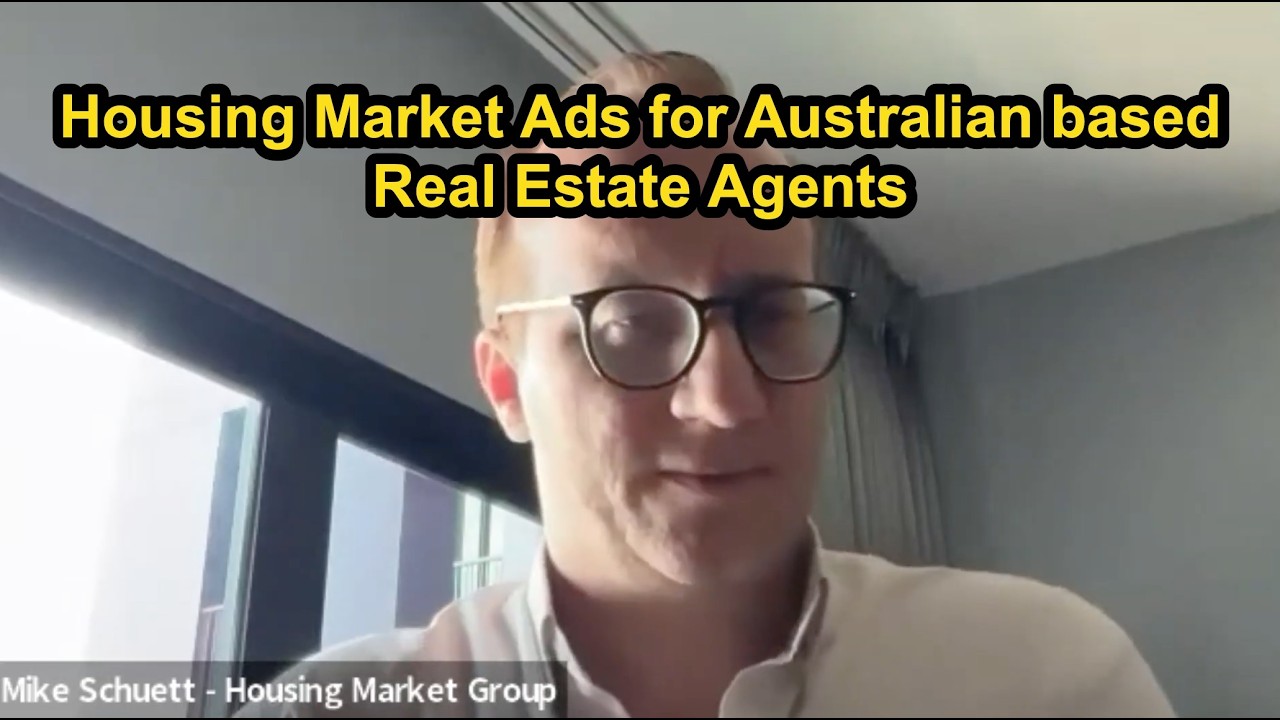 Housing Market Ads for Australian based Real Estate Agents with Mike Schuett - Real Estate Marketing