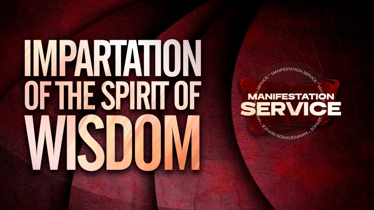 Manifestation Service&mdash;Impartation of the Spirit Of Wisdom | 2nd Service | 290325 | GlC