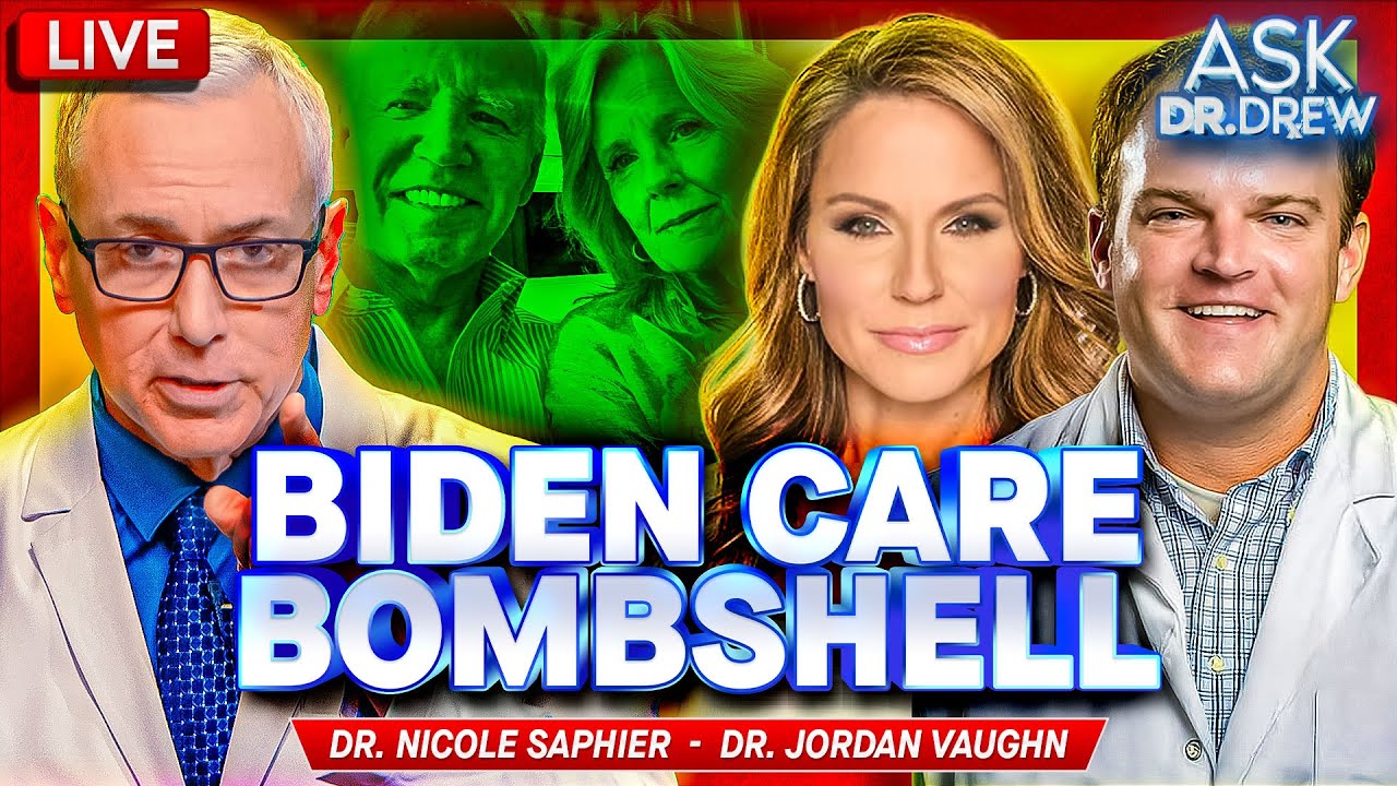 3 Doctors on Biden Health Care Bombshell w/ Dr. Nicole Saphier & Dr. Jordan Vaughn – Ask Dr. Drew