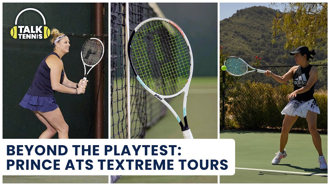 PODCAST Beyond the Playtest: Prince Textreme ATS Tour Tennis Racquet Chat (& what sets them apart)
