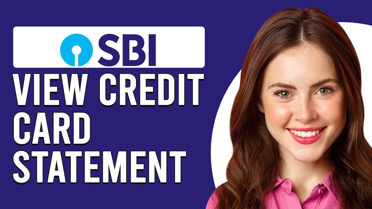 How To View SBI Credit Card Statement (Updated)