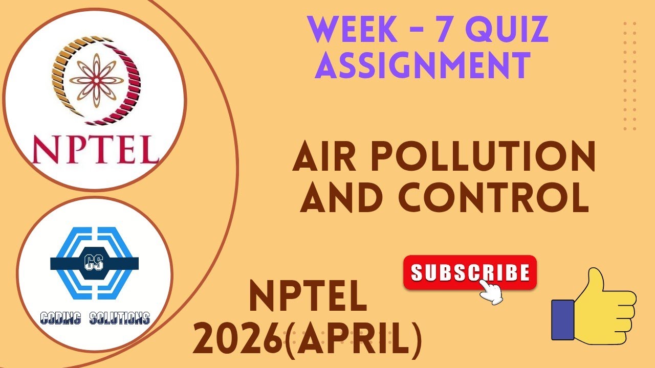 Air Pollution and Control Week 7 Solution | Week 7 Assignment | NPTEL 2026(April) | SWAYAM 2026 |