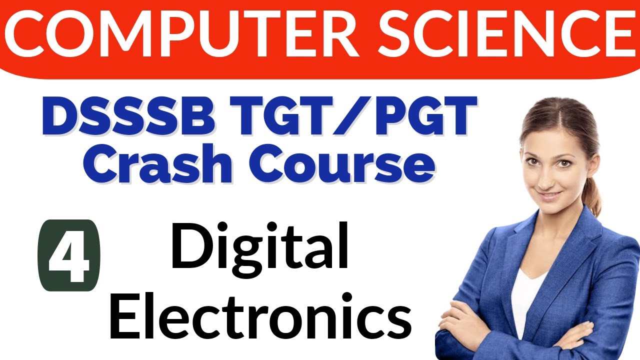 Digital Electronics | Computer science crash course | DSSSB TGT and PGT Computer Science