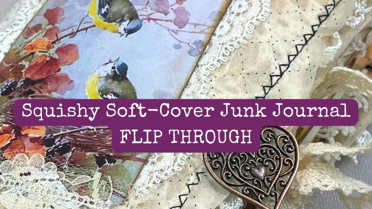 Squishy Soft Cover Junk Journal Flip Through/Digital Collage Club DT Project