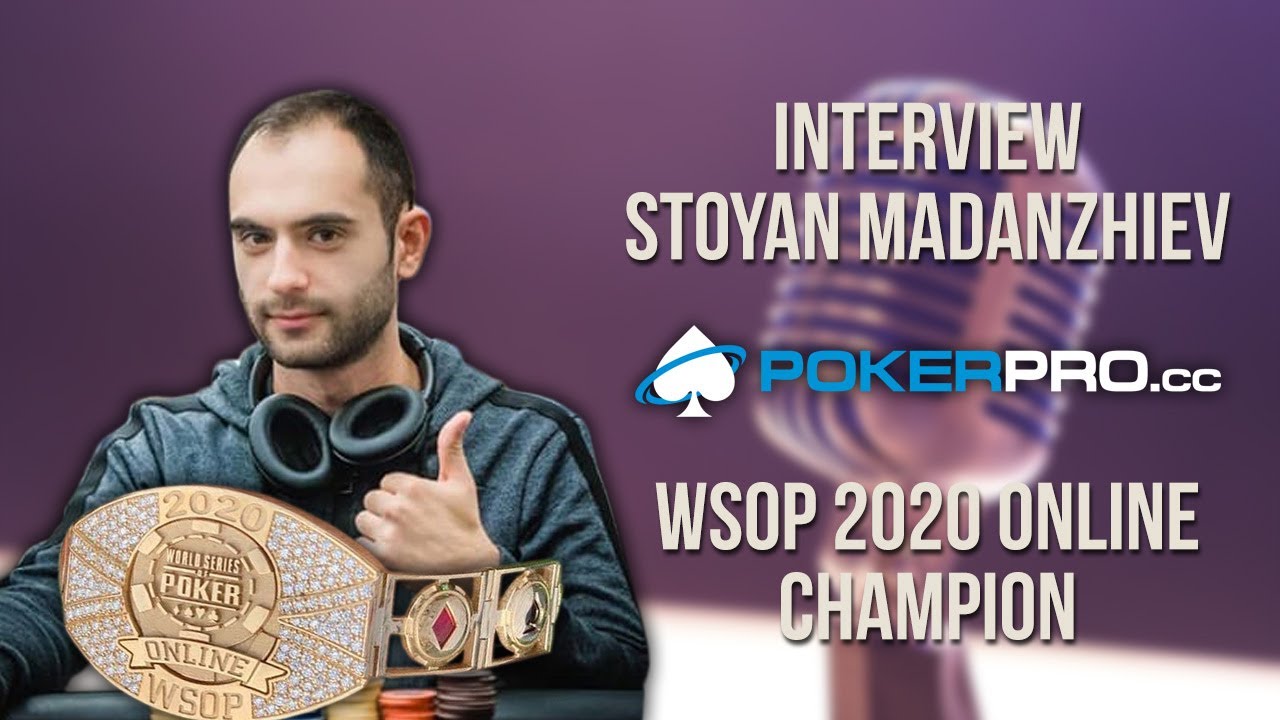 Interview Stoyan Madanzhiev - WSOP Online 2020 Champion