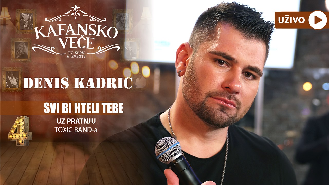 DENIS KADRIC - SVI BI HTELI TEBE | UZIVO | (TOXIC BAND) | 2023 | KAFANSKO VECE