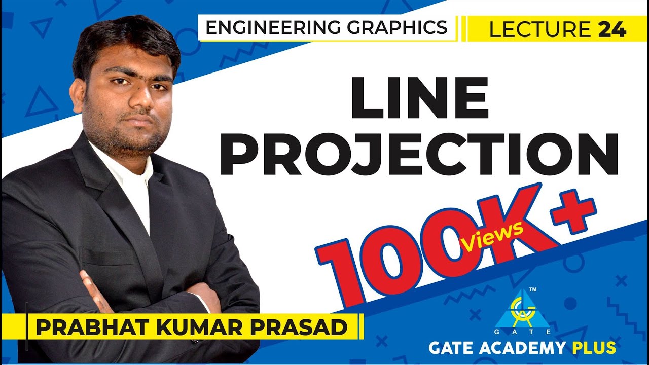 Engineering Graphics | Projection | Line Projection (Lecture 24)