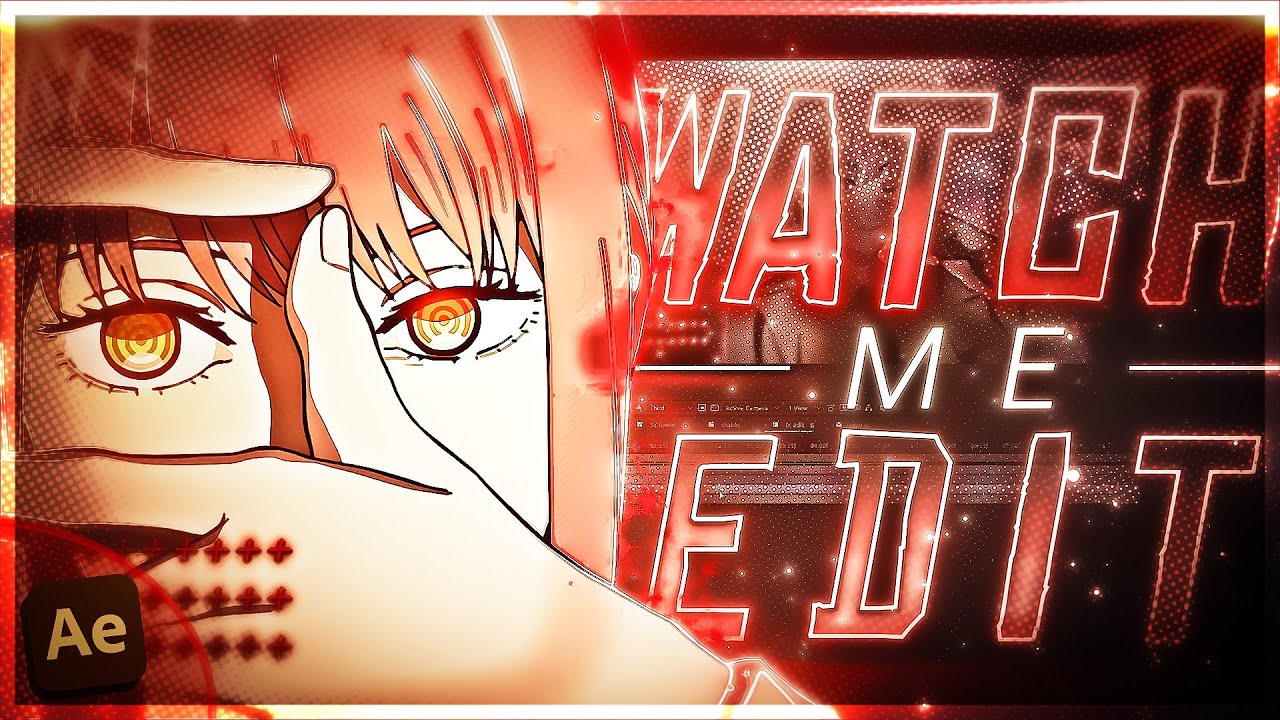 Watch Me Edit! | AMV Chainsawman Edit (After Effects)
