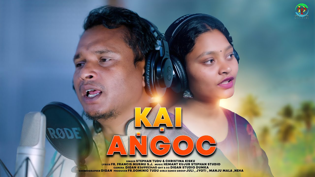 Kai Angoc//Santhali Christian Song 2025// Stephan Tudu & Christina Kisku