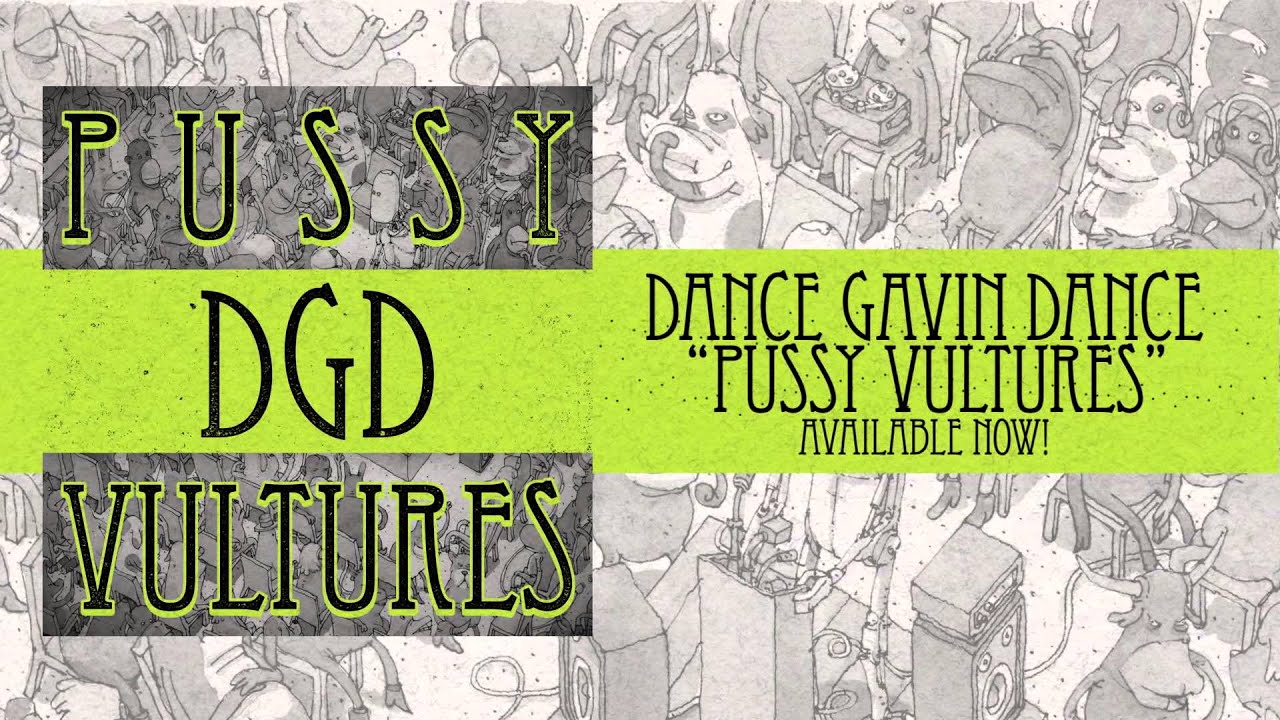 Dance Gavin Dance - Pussy Vultures