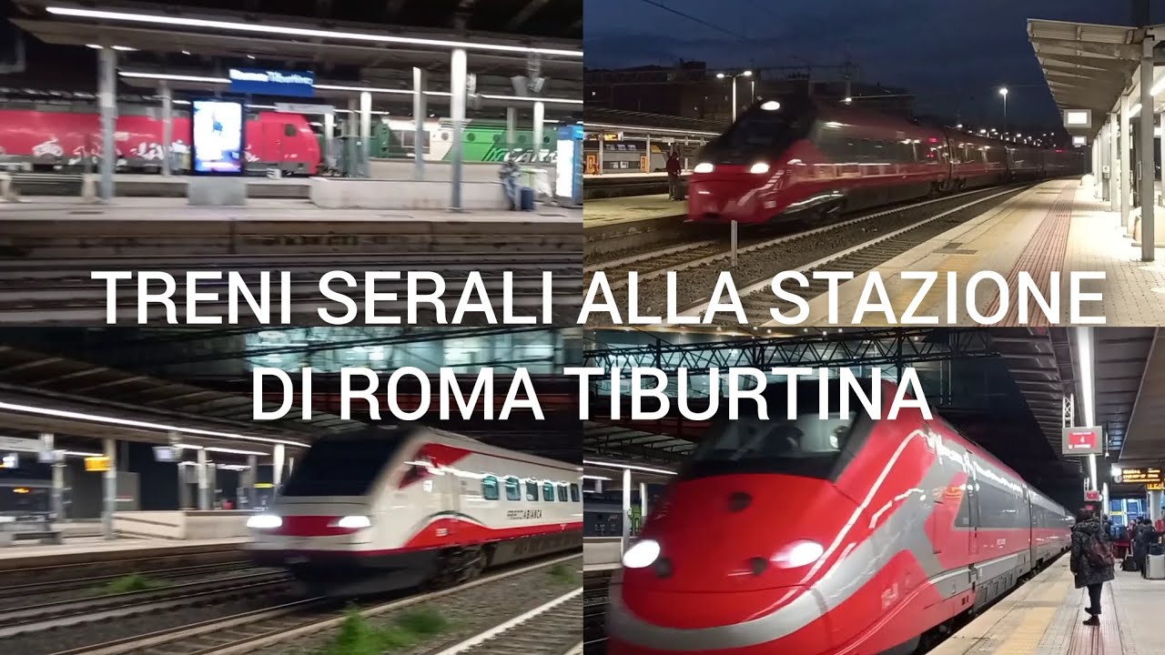 TRENI SERALI ALLA STAZIONE DI ROMA TIBURTINA