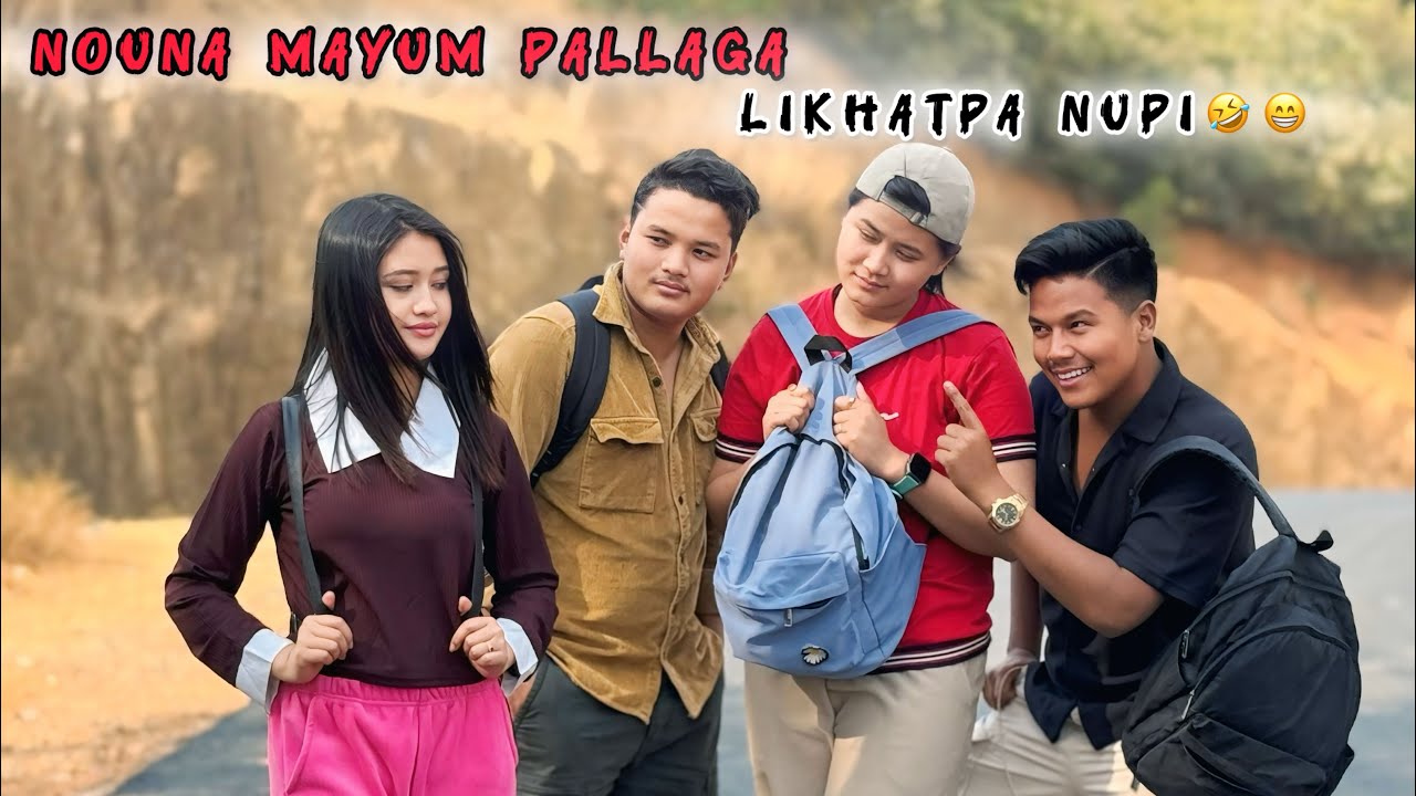 Nouna Mayum Pallaga Likhtpa Nupi 🤣🤣l Dedicated to Angng na nganna myum panba 😁🤣