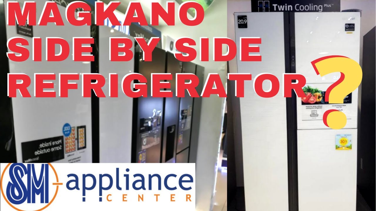 Presyo ng REFRIGERATOR na SIDE by SIDE sa SM Appliance Center