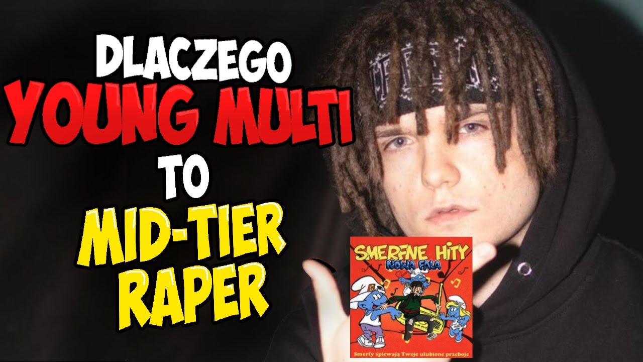 Dlaczego MULTI to MID-TIER RAPER, ale dobry chłopak