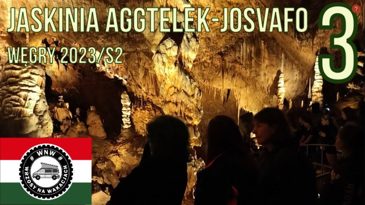 WEG2023/S2/3 Jaskinia Aggtelek - Josvafo.
