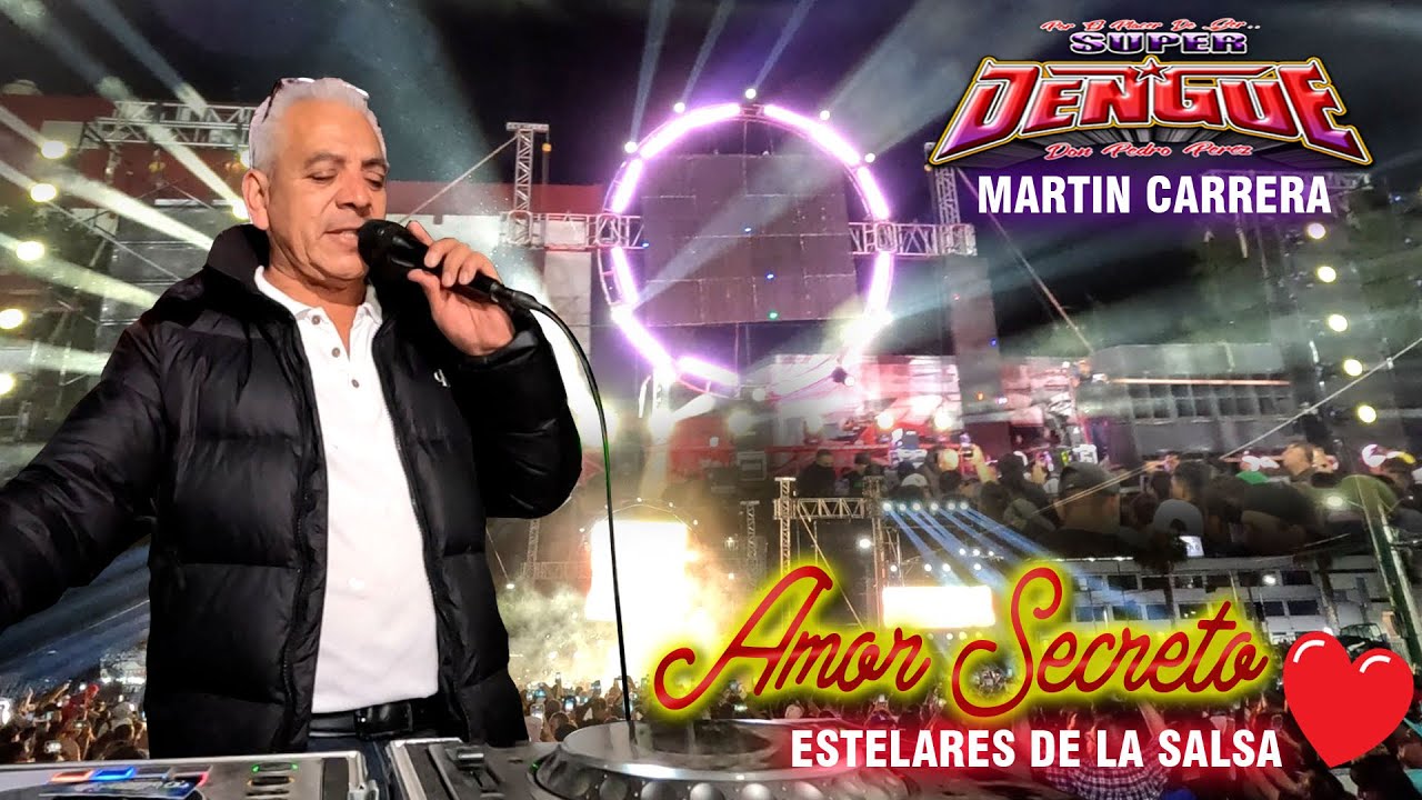 AMOR SECRETO SALSA - SONIDO SUPER DENGUE - ESTELARES DE LA SALSA❤️MARTIN CARRERA 2025 #Denguemania