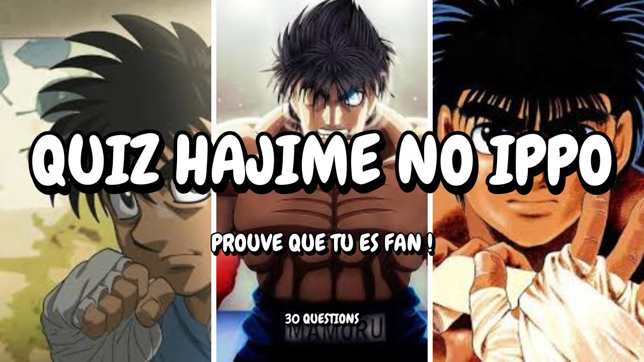 Hajime no Ippo : tu deviens champion de boxe si tu as 30/30 à ce quiz