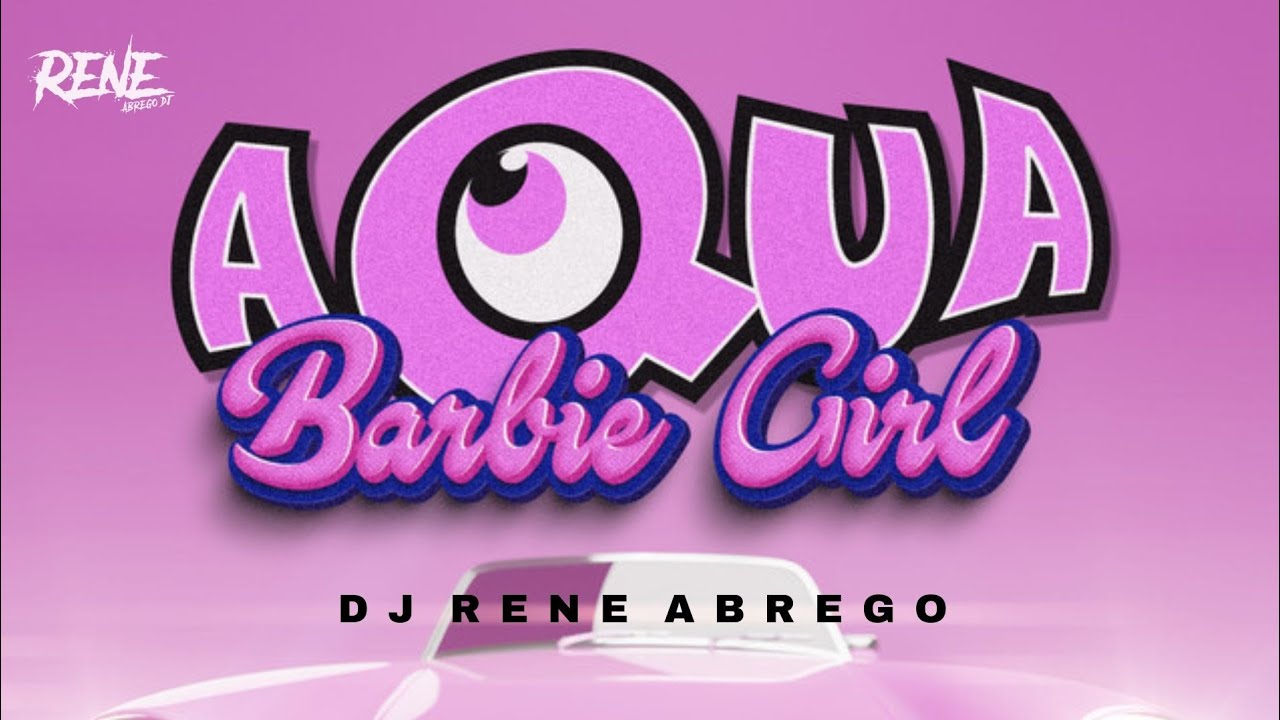 Aqua - Barbie Girl (Dj Rene Abrego) Mambo Mix #gogos #barbie #guaracha