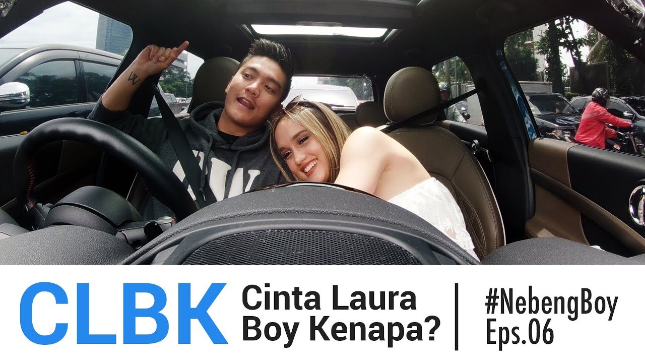 CLBK: Cinta Laura Boy Kenapa? - #NebengBoy Eps 06
