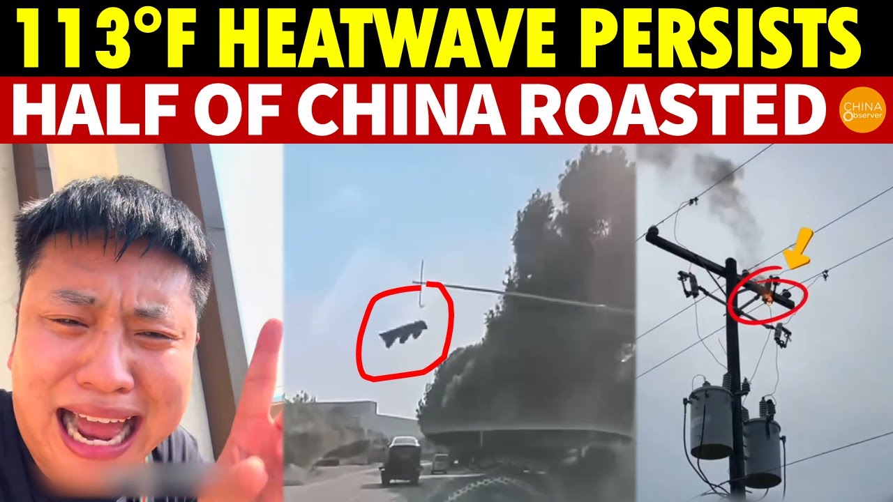 113&deg;F Heatwave Persists! Half of China Roasted! Streetlights Ignite, Traffic Lights Melt