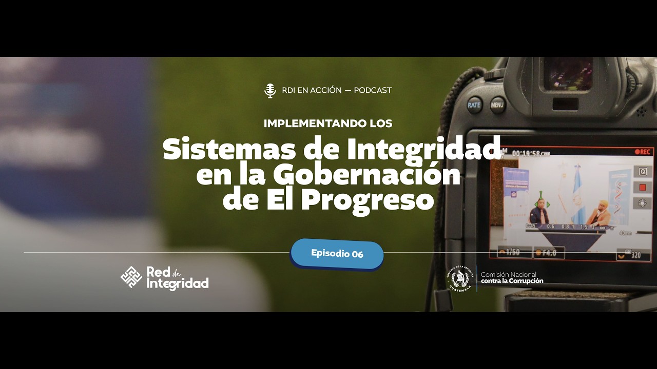 RDI en Acción | EP06: Implementando los Sistemas de Integridad en la Gobernación de El Progreso.